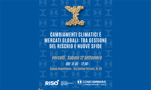 Risò 2026, Confcooperative a Vercelli con un convegno su come difendere le aziende dagli effetti dei cambiamenti climatici